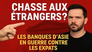 Miniature : URGENT: Les banques asiatiques FERMENT les comptes ! (expatriés en DANGER)