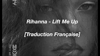 Miniature : [Traduction Française] - Rihanna Lift Me Up