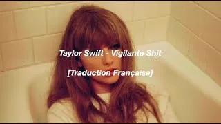Miniature : [Traduction Française] Taylor Swift - Vigilante Shit