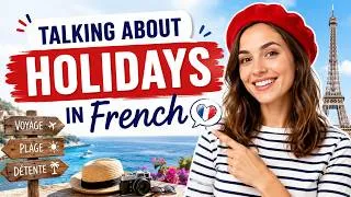 Miniature : Parler des Vacances en Français (Dialogues & Vocabulaire) | French Listening Practice | Easy French