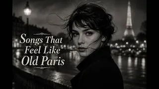 Miniature : 🎵 What the City Remembers | 15 Vintage French ChansonSongs
