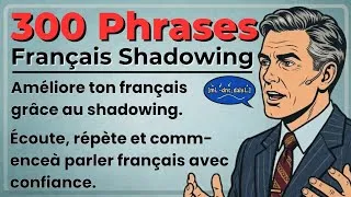Miniature : Learn French Fast With "Shadowing Method"| 300  Phrases French Shadowing (A1-B2) | French Shadowing 