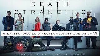 Miniature : Death Stranding - Interview avec le Directeur Artistique de la VF du jeu - 19 Février 2020