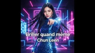 Miniature : Chun Leen | Briller quand même