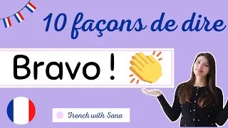 Miniature : French expressions : 10 façons de dire BRAVO en français #frenchwithsana #frenchforbeginners