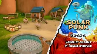 Miniature : Nouvelles CULTURES et ÉLEVAGE d'animaux - SOLARPUNK [EP02]