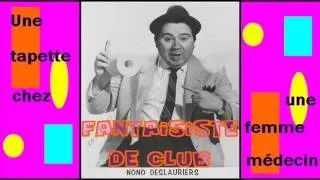 Miniature : Nono Deslauriers - Une tapette chez une femme médecin