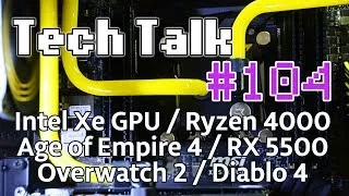 Miniature : Tech Talk #104 - LE GPU INTEL XE ARRIVE EN 2020 / RYZEN 4000 & ZEN 3 / OVERWATCH 2 & DIABLO 4 [Live]
