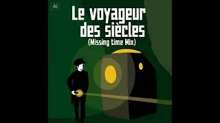Miniature : Le voyageur des siècles (Missing time Mix) par SunoAI #music #song #aicover