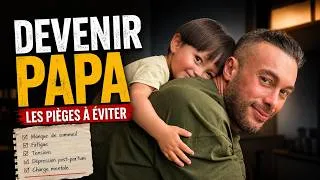 Miniature : Devenir PAPA : les pièges à éviter