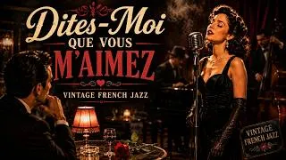 Miniature : Dites-Moi Que Vous M’Aimez 🌹 | Vintage French Jazz – Inspired by Lucienne Boyer
