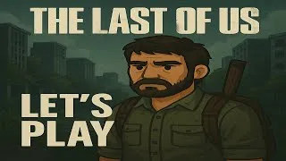 Miniature : [TLOU - Épisode 1] On démarre cet univers effrayant