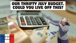 Miniature : Our thrifty July budget. Could you live off this?