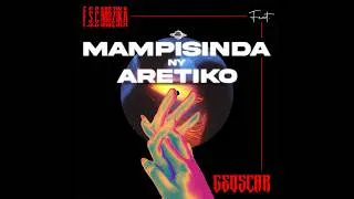 Miniature : F.S.C ft Geoscar - Mampisinda ny aretiko (Official Audio 2026)