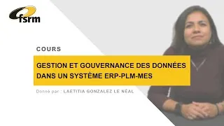 Miniature : Gestion et gouvernance des données dans un système ERP-PLM-MES - Cours FSRM avec Laetitia Le Néal