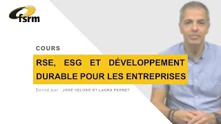 Miniature : RSE, ESG et développement durable pour les entreprises - Cours FSRM avec José Veloso et Laura Perret