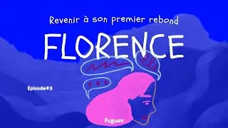 Miniature : FLORENCE - Revenir à son premier rebond