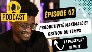 Miniature : Ep. 52 : Productivité maximale et priorisation, astuces pour gérer son temps efficacement