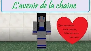 Miniature : Vidéo Annonce - L'avenir de la Chaîne