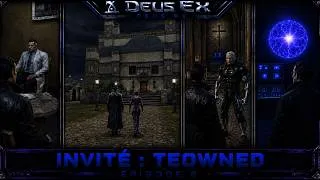 Miniature : Deus ex :[FR\PS2]: l'invité ThéoWened épisode 6