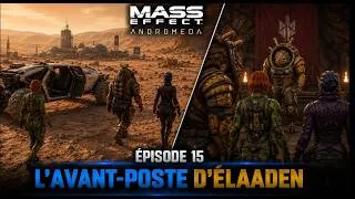 Miniature : Mass Effect Andromeda :[FR\PS5]: avant-poste de d'elaaden épisode 15