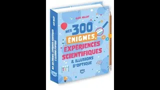 Miniature : Mes 300 énigmes, expériences scientifiques & illusions d'optique