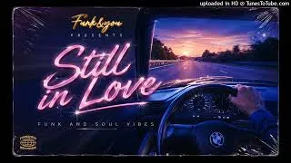Miniature : Funk&you - still-in-love-(deep-soul-fusion-extended-mix)