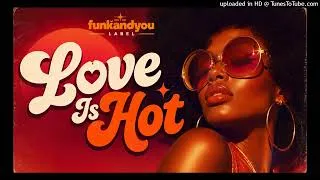 Miniature : Funk&you - Love Is Hot