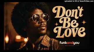 Miniature : Funk&you -Don’t Be Love