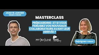 Miniature : Masterclass Préboarding du 06/01/2025 avec Cédric Levret et Marie de Fleurian - Replay