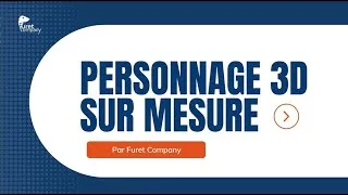 Miniature : Comment créer votre personnage en 3D avec Furet Company
