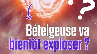 Miniature : Bételgeuse va-t-elle bientôt exploser en supernova ? 💥
