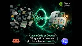 Miniature : Claude Code et Codex : l’IA agentic au service des formateurs (épisode 22)
