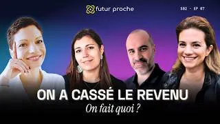Miniature : On a cassé le revenu : on fait quoi maintenant ?