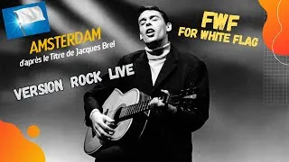 Miniature : FWF - Amsterdam - Cover de Jacques Brel en Version Live - Rock