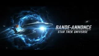 Miniature : STAR TREK UNIVERSE – Bande-annonce 2 officielle (Fan-Made) | Série de science-fiction (2025)