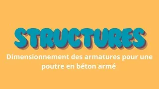 Miniature : Comment Dimensionner les Armatures d'une Poutre en Béton Armé ?