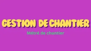 Miniature : GESTION DE CHANTIER - Le métré