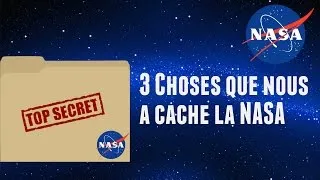 Miniature : 3 Choses que nous a cache la NASA