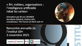 Miniature : Rencontre annuelle des 30 ans de l’Institut G9+ - Session "RH, métiers, organisations »