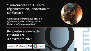 Miniature : Rencontre annuelle des 30 ans de l’Institut G9+ - Session « Souveraineté et IA »