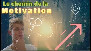 Miniature : Le chemin de la motivation !