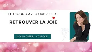 Miniature : Apaiser l'esprit et retrouver la joie! #Qigong, #QigongavecGabriella, #BienÊtre, #gestiondustress