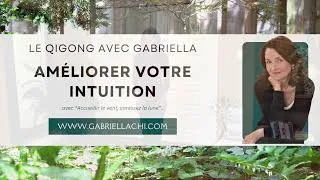 Miniature : AMÉLIORERVOTREINTUITION: Qigong Avec Gabriella: #intuition#autonomisation #bien-être #momentprésent