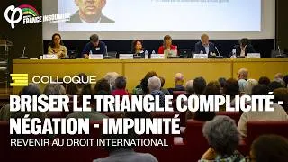 Miniature : [COLLOQUE] Briser le triangle complicité - négation - impunité : revenir au droit international