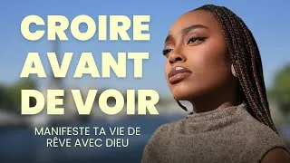 Miniature : JE MANIFESTE MA VIE DE RÊVE ! ✨ | Vivre par la foi (Marc 11:24) ✝️ #viechrétienne