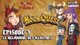 Miniature : NOOB QUEST - épisode 7 - Le Reliquaire des Illustres