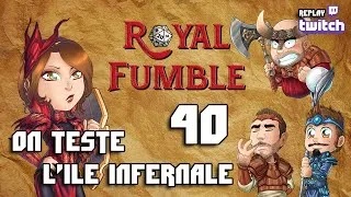 Miniature : ROYAL FUMBLE 40 - replay Twitch - L'ÎLE INFERNALE