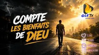 Miniature : Comptes les bienfaits de Dieu et non tes problèmes
