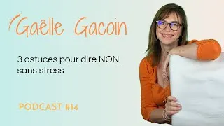 Miniature : #14 - 3 astuces pour dire NON sans stress